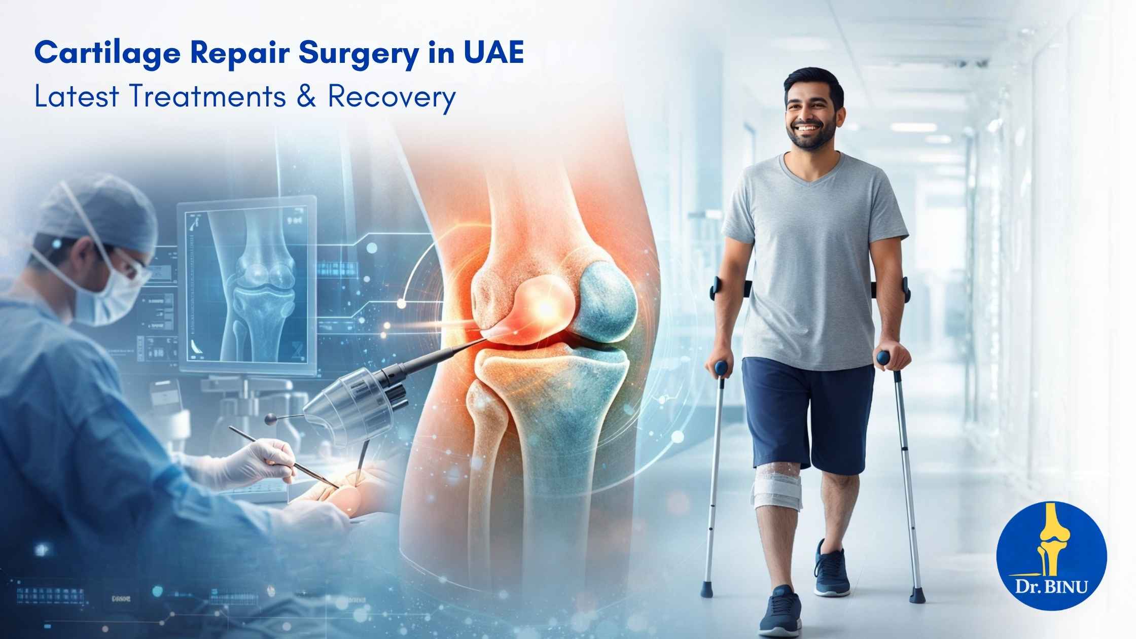 Cartilage Repair Surgery in UAE: Latest Treatments & Recovery